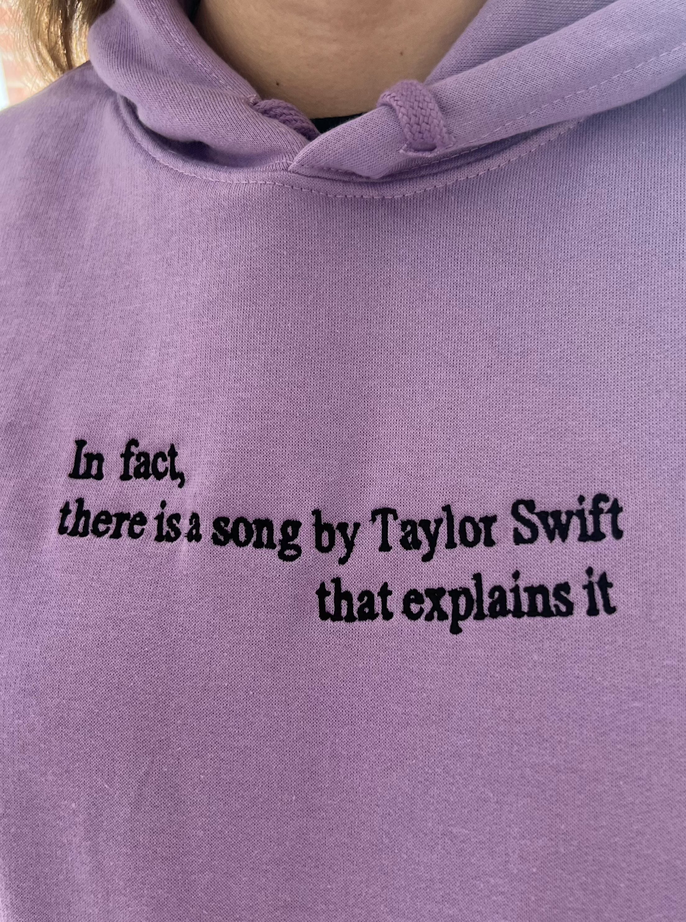 In fact, there is a song by Taylor Swift that explains it