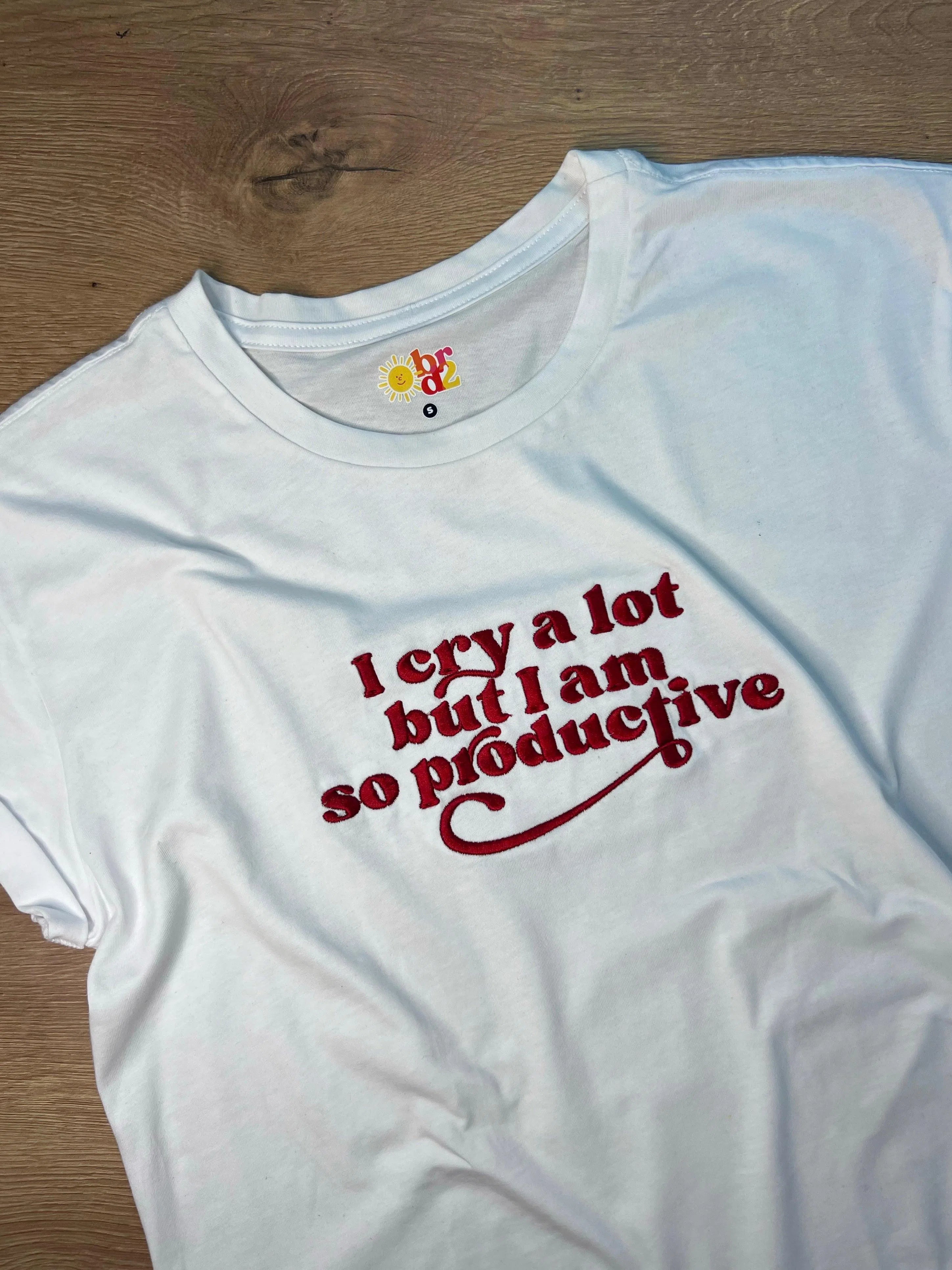Camiseta I cry a lot but i am so productive